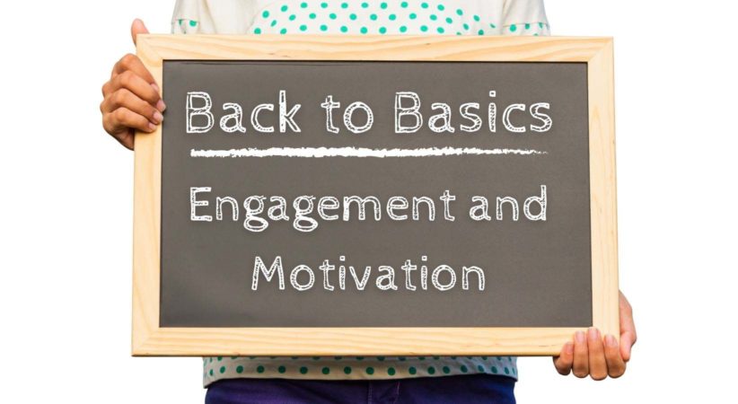 Back to basics: engagement and motivation