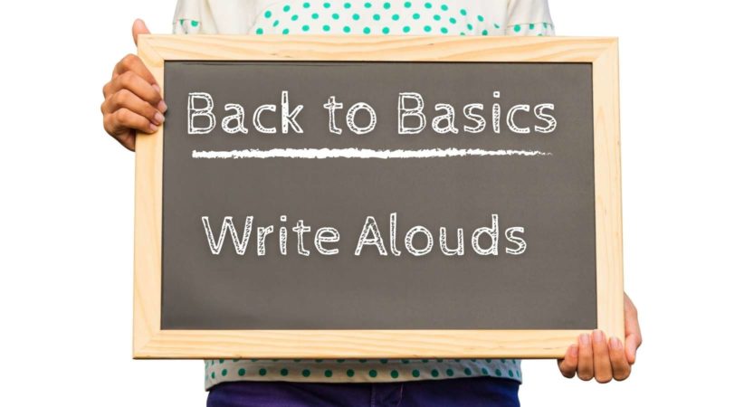 Back to basics: Write alouds